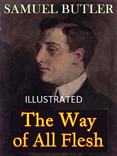 The Way of All Flesh Illustrated