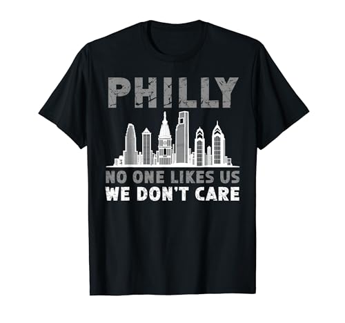 Pennsylvania Philadelphia Philly No One Likes Us T-Shirt