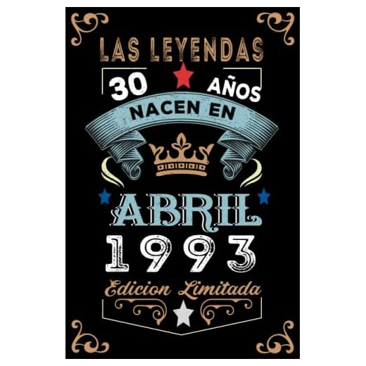 LAS LEYENDAS NACEN EN ABRIL EL AÑO 1993: 30 Aniversario Cuaderno personalizado 30 años regalos Feliz 1993 cumpleaños ideas de regalos