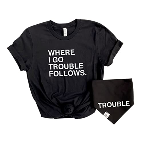 Matching Dog and Owner Clothes Where I go Trouble Follows, For all Breeds (Large, L Bandana)