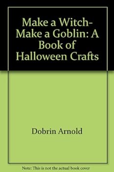 Paperback Make a witch, make a goblin: A book of Halloween crafts Book