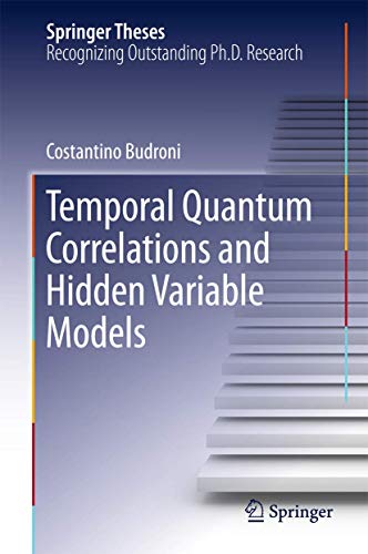 Temporal Quantum Correlations and Hidden Variable Models (Springer Theses) view 2