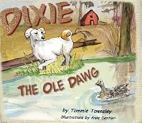 Dixie The Ole Dawg 0981678939 Book Cover