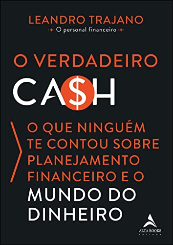 O Verdadeiro Ca$h: o que Ninguém te Contou Sobre Planejamento Fin...
