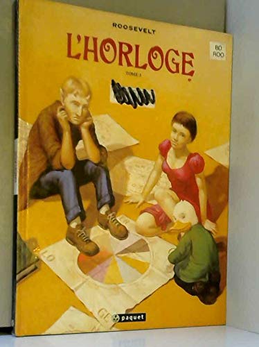 L'horloge. Tome 3