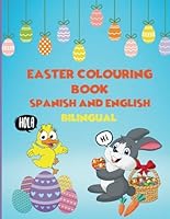 Easter Colouring Book Spanish and English: Educational Bilingual Colouring Book in Spanish and English for Children Ages 3-13 B0CV67LSX1 Book Cover