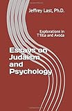 Essays on Judaism and Psychology: Explorations in T'filla and Avoda