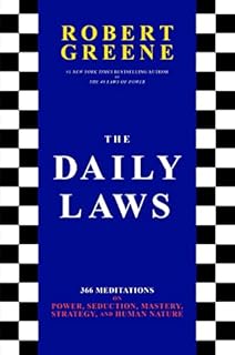 The Daily Laws: 366 Meditations on Power, Seduction, Mastery, Strategy, and Human Nature