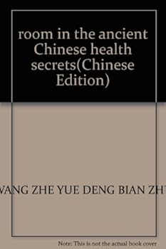 room in the ancient Chinese health secrets