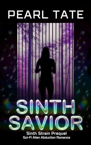 Sinth Savior - A Sci-Fi Alien Romance: Sinth Strain Abduction Prequel Short Story