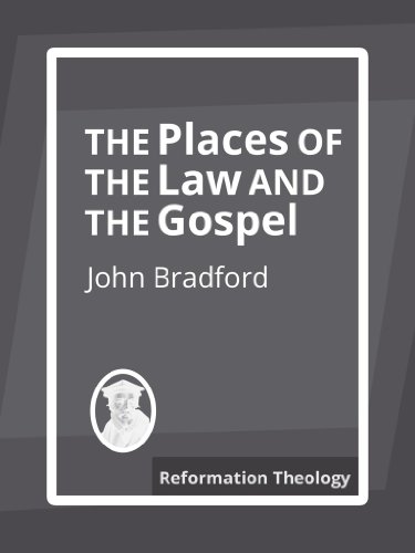 The Places of The Law and The Gospel (English Edition)