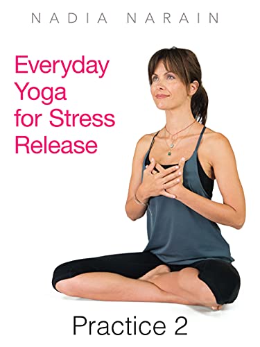 Nadia Narain: Everyday Yoga - Practice 2