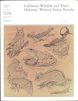 California Wildlife and Their Habitats: Western Sierra Nevada B000PS848M Book Cover