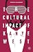 The Cultural Impact of Kanye West