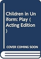 Children in Uniform: Play 0573030022 Book Cover
