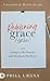 Redefining Grace: Living in The Presence and Power of God