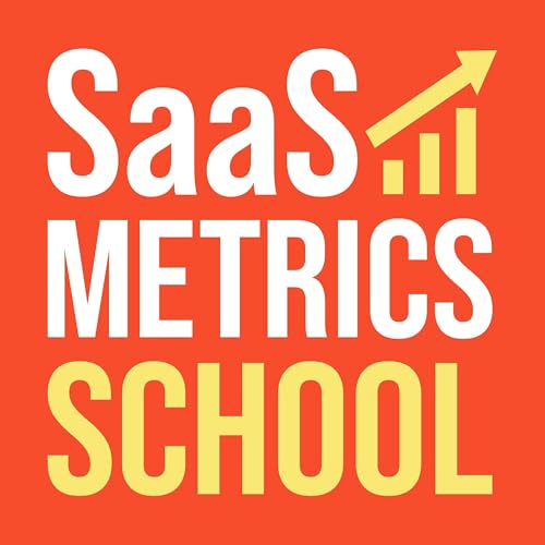 SaaS Metrics School Podcast Por Ben Murray arte de portada