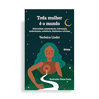 Toda mulher é o mundo - Guia de aleitamento materno
