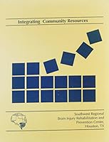 Integrating Community Resources 1882855302 Book Cover