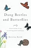 Dung Beetles and Butterflies: Poetry from all kinds of crap to evolving growth and beauty