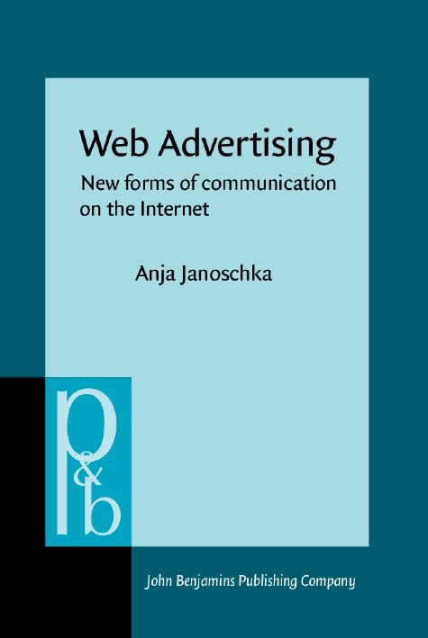 Buy Web Advertising: New forms of communication on the Internet: 131 (Pragmatics & Beyond New Series) — BookShops.in