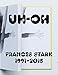 UH-OH: Frances Stark 1991-2015