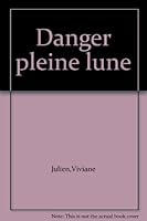 Danger pleine lune 2890376486 Book Cover