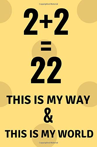 this is my way and this is my world, notebook: lined Notebook
