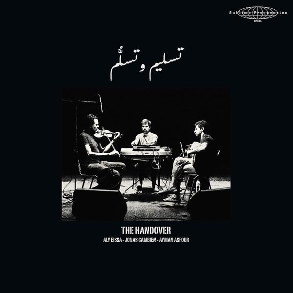 HANDOVER (2 SIDED INSERT W/ ADDITIONAL PHOTOS/LINER NOTES & BIOS OF THE MUSICIANS/LIMITED) por Aly / Cambien, Jonas / Asfour, Ayman Handover (eissa — capa do álbum