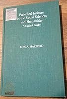 Periodical Indexes in the Social Sciences and Humanities: Subject Guide 0810811332 Book Cover