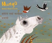 Mungo Makes New Friends Nepali/English 1787841804 Book Cover
