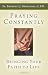 Praying Constantly: Bringing Your Faith to Life