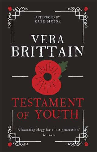 Testament of Youth: An unforgettable true story of love and loss in World War I