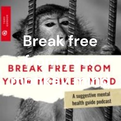 Break free from your monkey mind cover art