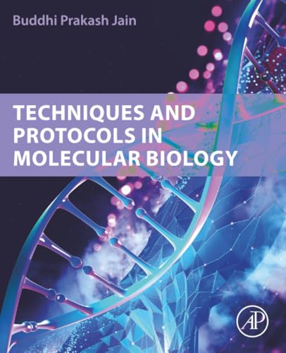 Techniques And Protocols In Molecular Biology