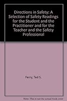 Directions in Safety: A Selection of Safety Readings for the Student and the Practitioner and for the Teacher and the Safety Professional 039803365X Book Cover