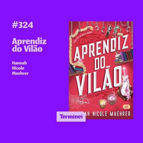 #324 - Aprendiz do Vil&atilde;o