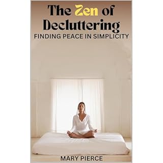 The Zen Of Decluttering Audiobook By MARY PIERCE cover art