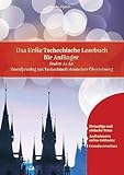  Lerne Tschechisch: Das Erste Tschechische Lesebuch für Anfänger: Stufen A1 A2 Zweisprachig mit Tschechisch-deutscher Übersetzung