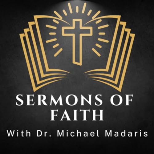 Sermons of Faith with Dr. Michael Madaris cover art