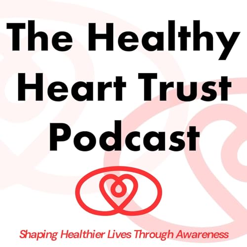 『The Healthy Heart Trust Podcast』のカバーアート