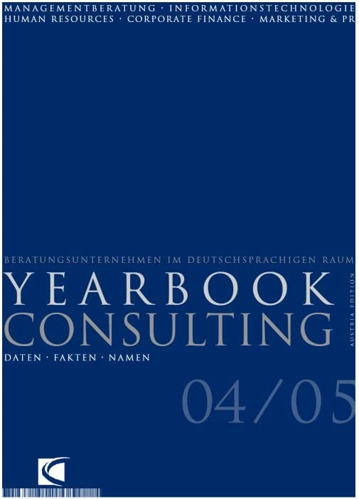Yearbook Consulting 04/05: Beratungsunternehmen im deutschsprachigen Raum, Austria Edition
