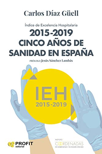 2015-2019 Cinco años de sanidad en España: Índice de excelencia hospitalaria