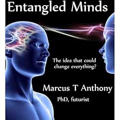 Entangled Minds: The Idea That Will Change Everything? Audiolibro Por Marcus T Anthony arte de portada