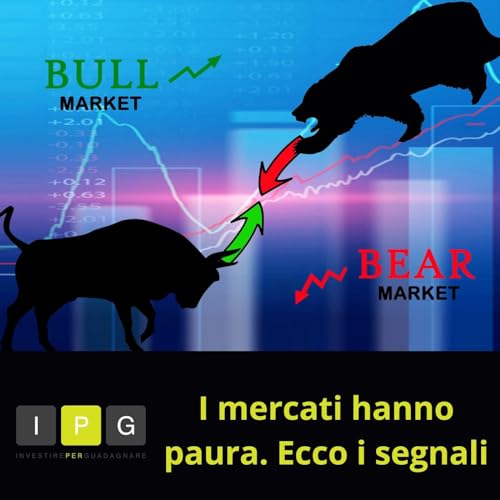 25.10.23 I mercati hanno paura. Ecco perch&egrave; copertina