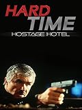 Hard Time: Hostage Hotel