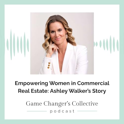 Empowering Women in Commercial Real Estate: Ashley Walker&rsquo;s Story copertina