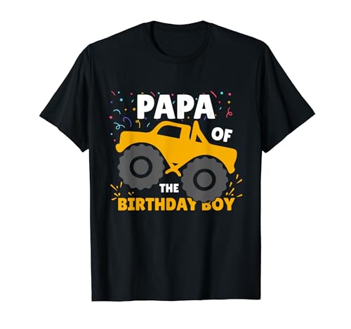 Monster Truck Papa Of The Birthday Boy Funny Boys B-day Team Maglietta