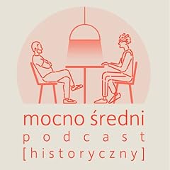 Mocno Średni Podcast okładka