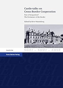 Paperback Castle-Talks on Cross-Border Cooperation: Fear of Integration? the Pertinence of the Border Book
